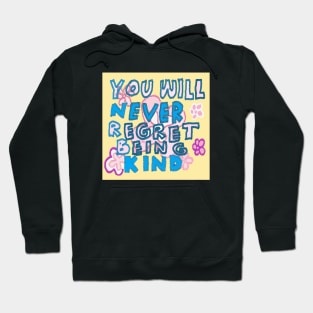 you will never regret being kind, OIL PAINTING Hoodie